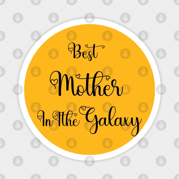 Best Mother In The Galaxy Tshirts 2022 Magnet by haloosh